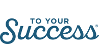 To Your Success